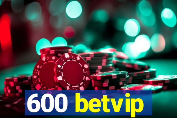600 betvip